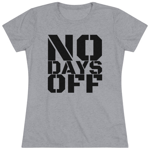 "No Days Off" Women's Workout Tee